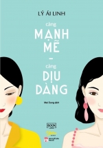 Càng Mạnh Mẽ, Càng Dịu Dàng