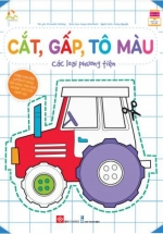 Cắt, Gấp, Tô Màu – Các Loại Phương Tiện