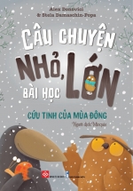 Câu Chuyện Nhỏ, Bài Học Lớn – Cứu Tinh Của Mùa Đông