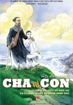 Cha Và Con – Tiểu Thuyết Về Bác Hồ Và Cụ Phó Bảng Nguyễn Sinh Sắc