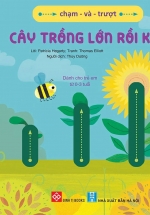 Chạm Và Trượt – Cây Trồng Lớn Tồi Kìa!