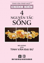 Chánh Kiến – 4 Nguyên Tắc Sống