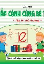 Chắp Cánh Cùng Bé Tô Chữ – Tập Tô Chữ Thường