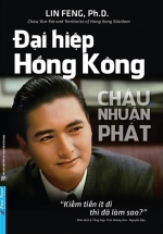 Châu Nhuận Phát – Đại Hiệp Hồng Kông