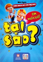 Chìa Khóa Mở Cửa Thế Giới – Em Muốn Biết Tại Sao?
