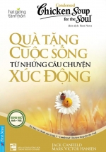 Chicken Soup For The Soul 2 – Quà Tặng Cuộc Sống Từ Những Câu Chuyện Xúc Động