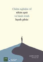 Chiêm Nghiệm Về Nhân Quả Và Hành Trình Hạnh Phúc