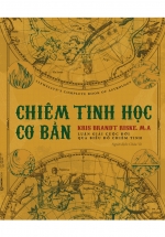Chiêm Tinh Học Cơ Bản – Luận Giải Cuộc Đời Qua Biểu Đồ Chiêm Tinh