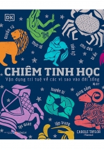 Chiêm Tinh Học – Vận Dụng Trí Tuệ Về Các Vì Sao Vào Đời Sống
