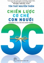 Chiến Lược – Cơ Chế – Con Người: Thế Kiềng 3C Của Tồn Vinh Doanh Nghiệp