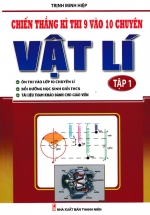 PLS Chiến Thắng Kì Thi 9 Vào 10 Chuyên Môn Vật Lí Tập 1