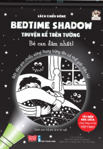 Sách Chiếu Bóng – Bedtime Shadow – Truyện Kể Trên Tường – Bé Can Đảm Nhất!