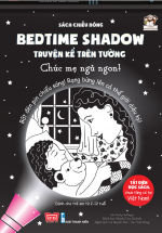 Sách Chiếu Bóng – Bedtime Shadow – Truyện Kể Trên Tường – Chúc Mẹ Ngủ Ngon!