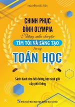 Chinh Phục Đỉnh Olympia Những Mẩu Chuyện Tìm Tòi Và Sáng Tạo Trong Toán Học