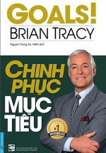Chinh Phục Mục Tiêu – Brian Tracy