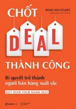 Chốt Deal Thành Công: Bí Quyết Trở Thành Người Bán Hàng Xuất Sắc