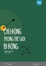 Chủ Động Trong Thế Giới Bị Động