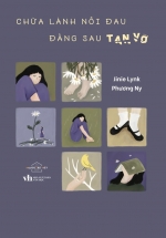 Chữa Lành Nỗi Đau Đằng Sau Tan Vỡ