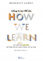 Chúng Ta Học Thế Nào – How We Learn