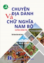 Chuyện Địa Danh Và Chữ Nghĩa Nam Bộ