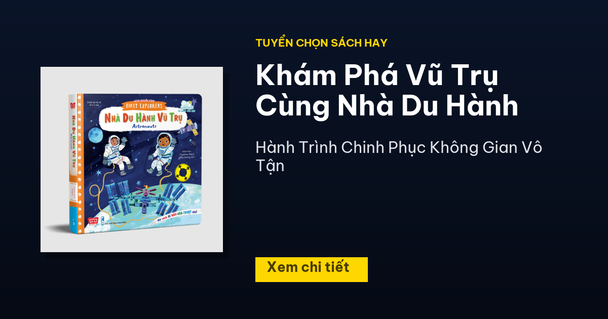 Sách chuyển động - First explorers - Astronauts - Nhà du hành vũ trụ 3 - Tuyển Chọn Sách Hay Khám Phá Vũ Trụ Cùng Nhà Du Hành