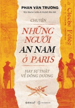 Chuyện Những Người An Nam Ở Paris Hay Sự Thật Về Đông Dương