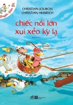 Chuyện Xóm Gà – Chiếc Nồi Lớn Xui Xẻo Kỳ Lạ