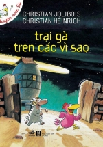 Chuyện Xóm Gà – Trại Gà Trên Các Vì Sao