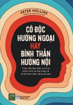 Cô Độc Hướng Ngoại Hay Bình Thản Hướng Nội