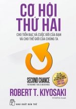 Cơ Hội Thứ Hai Cho Tiền Bạc Và Cuộc Đời Của Bạn Và Cho Thế Giới Chúng Ta