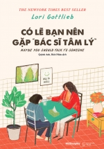 Có Lẽ Bạn Nên Gặp Bác Sĩ Tâm Lý