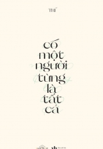 Có Một Người Từng Là Tất Cả