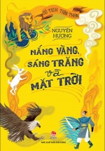 Cổ Tích Tiền Thân – Nắng Vàng, Sáng Trăng Và Mặt Trời
