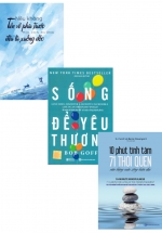 Combo 10 Phút Tĩnh Tâm + Sống Để Yêu Thương + Nếu Không Tiến Về Phía Trước, Mọi Con Đường Đều Là Xuống Dốc (Bộ 3 Cuốn)