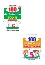 Combo 100 Đề Kiểm Tra Toán – Tiếng Việt 5 (Bộ 2 Cuốn)