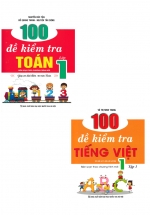 Combo 100 Đề Kiểm Tra Toán – Tiếng Việt Lớp 1 (Biên Soạn Theo Chương Trình Mới)