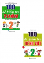 Combo 100 Đề Kiểm Tra Toán – Tiếng Việt Lớp 2 (Biên Soạn Theo Chương Trình Mới)