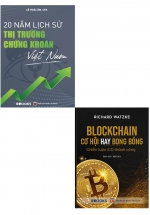 Combo 20 Năm Lịch Sử Thị Trường Chứng Khoán Việt Nam + Blockchain – Cơ Hội Hay Bong Bóng – Chiến Lược ICO Thành Công (Bộ 2 Cuốn)