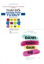 Combo Tư Duy Đúng Cách – Thay Đổi Phương Pháp Tư Duy + Đánh Thức Đam Mê: Làm Thế Nào Để Tạo Ra Con Người Phi Thường Trong Bạn (Bộ 2 Cuốn)