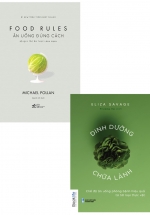 Combo Ăn Uống Đúng Cách + Dinh Dưỡng Chữa Lành (Bộ 2 Cuốn)