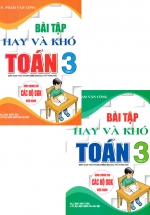 Combo Bài Tập Hay Và Khó Toán Lớp 3 (Bộ 2 Cuốn)