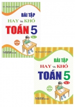 Combo Bài Tập Hay Và Khó Toán 5 – Tập 1+2 (Bộ 2 Cuốn)