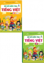 Combo Bộ Đề Kiểm Tra Tiếng Việt Lớp 2 – Tập 1 + 2 (Kết Nối Tri Thức Với Cuộc Sống) (Bộ 2 Cuốn)