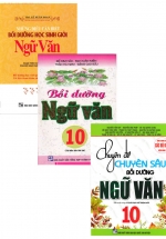 Combo Bộ Sách Bồi Dưỡng Học Sinh Giỏi Ngữ Văn 10