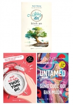 Combo Bộ Sách Yêu Thương Chính Mình: Này Cô Gái, Thức Tỉnh Đi + UNTAMED – Sống Cuộc Đời Bạn Muốn + Sống Đời Bình An (3 Cuốn)