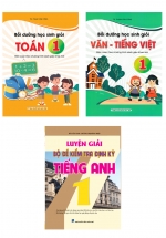 Combo Bồi Dưỡng Học Sinh Giỏi Toán – Văn – Tiếng Việt + Luyện Giải Bộ Đề Kiểm Tra Định Kỳ Tiếng Anh 1 (Biên Soạn Theo Chương Trình Sách Giáo Khoa Mới)