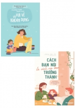 Combo Cách Bạn Nói Là Cách Con Bạn Trưởng Thành + Phương Pháp Giáo Dục Vui Vẻ Và Khoan Dung (Bộ 2 Cuốn)