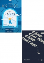Combo Càng Kỷ Luật, Càng Tự Do + Càng Cảm Tính, Càng Thất Bại (Bộ 2 Cuốn)