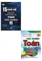 Combo Câu Hỏi Và Bài Tập Trắc Nghiệm Toán 11 + 15 Chủ Đề Vận Dụng Và Vận Dụng Cao Toán Trắc Nghiệm 11 (Bộ 2 Cuốn)