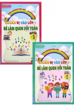 Combo Chuẩn Bị Vào Lớp 1 – Bé Làm Quen Với Toán (Bộ 2 Cuốn)